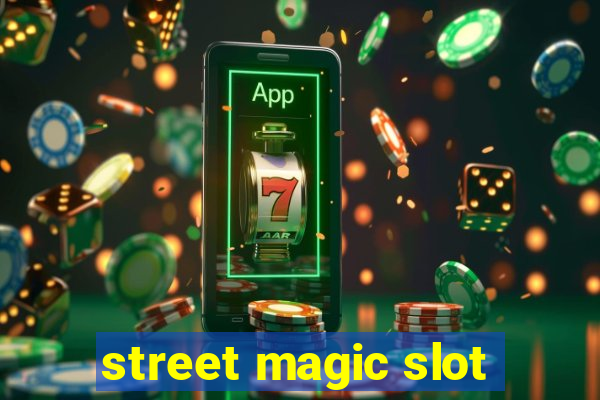 street magic slot