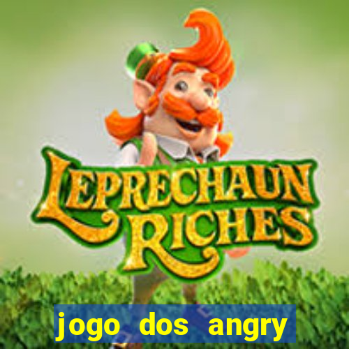 jogo dos angry birds rio