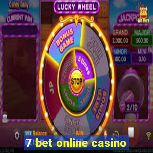 7 bet online casino