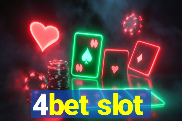 4bet slot