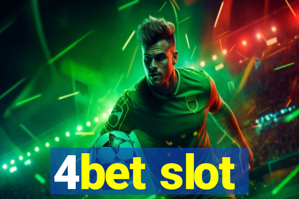 4bet slot