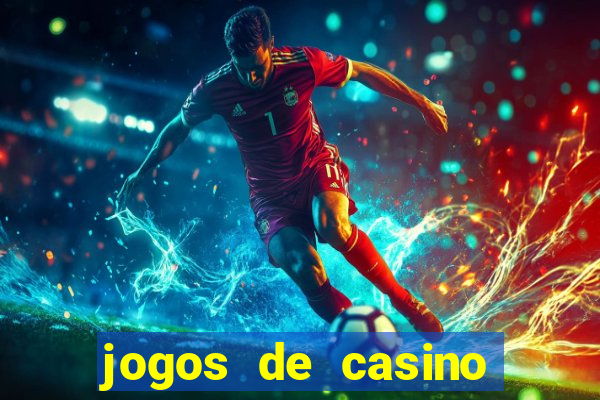 jogos de casino online para ganhar dinheiro