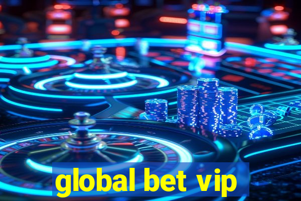 global bet vip