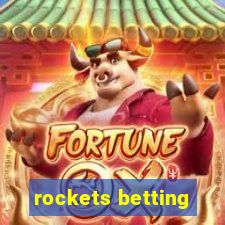 rockets betting