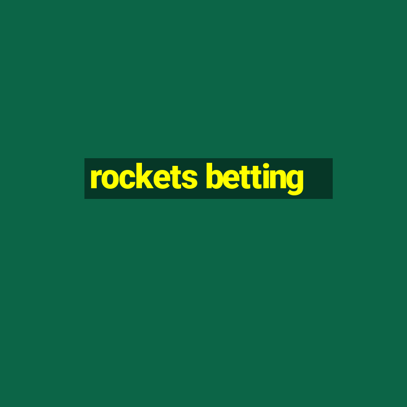 rockets betting