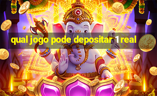 qual jogo pode depositar 1 real