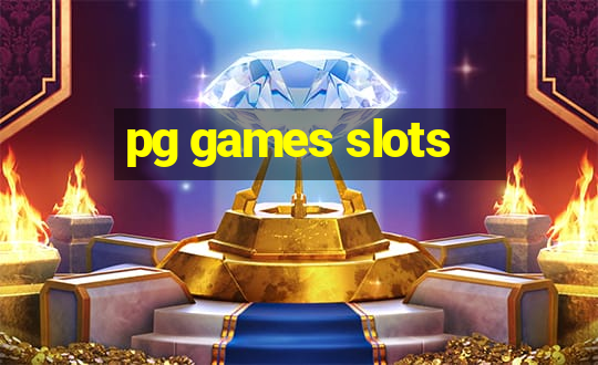 pg games slots