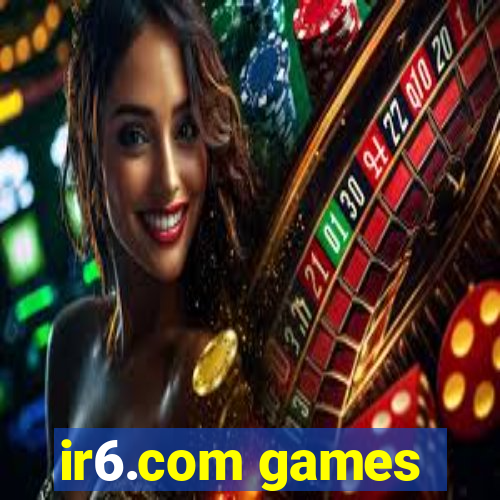 ir6.com games