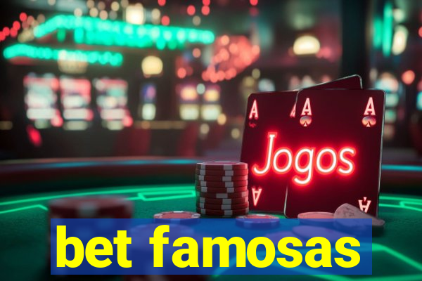 bet famosas