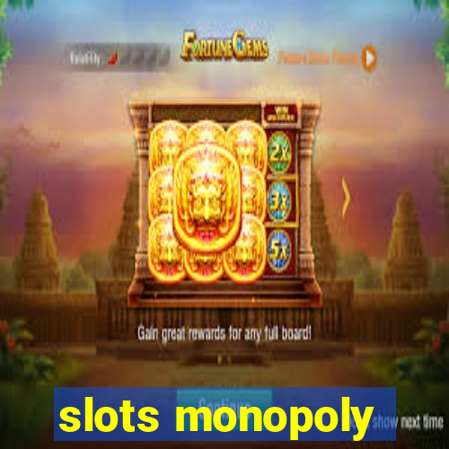 slots monopoly