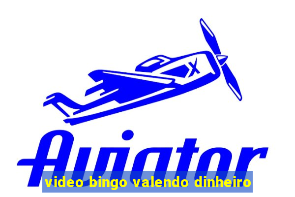 video bingo valendo dinheiro