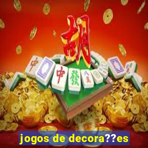 jogos de decora??es