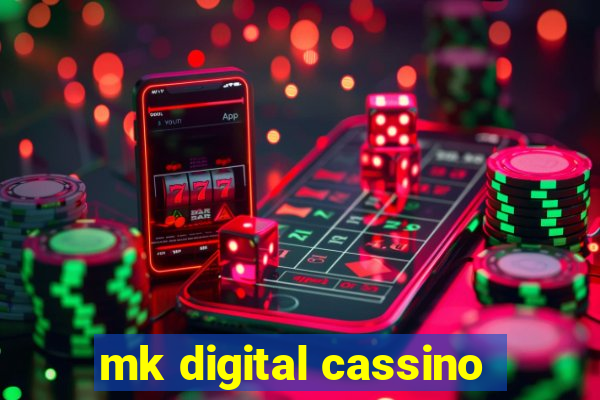 mk digital cassino