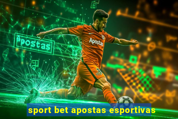 sport bet apostas esportivas