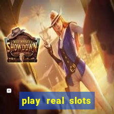 play real slots for real money