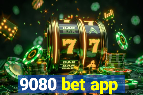 9080 bet app