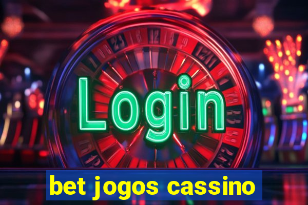 bet jogos cassino