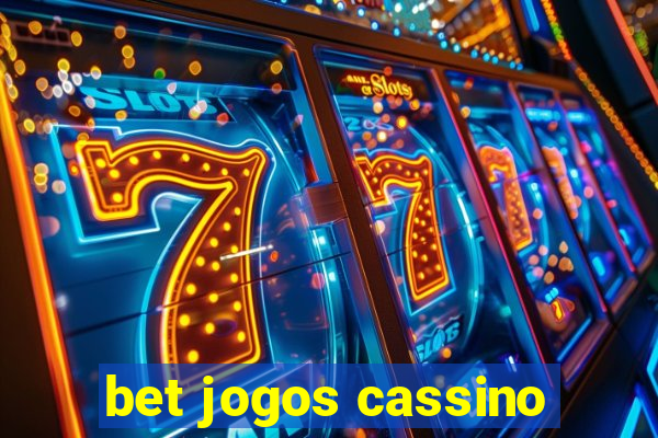 bet jogos cassino