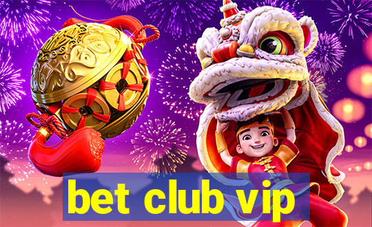 bet club vip