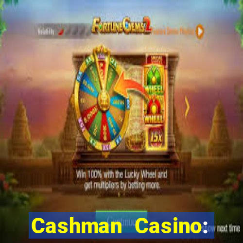 Cashman Casino: Pokies & Slots