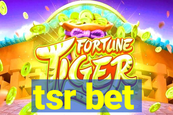 tsr bet