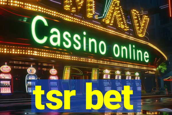 tsr bet