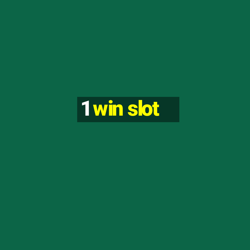 1 win slot