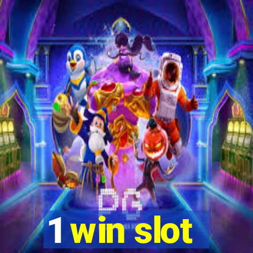 1 win slot