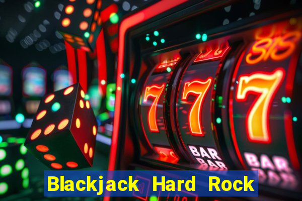 Blackjack Hard Rock & Cassino