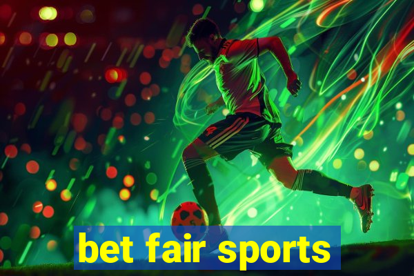 bet fair sports