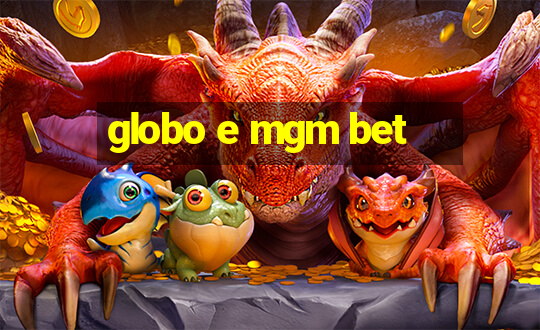 globo e mgm bet