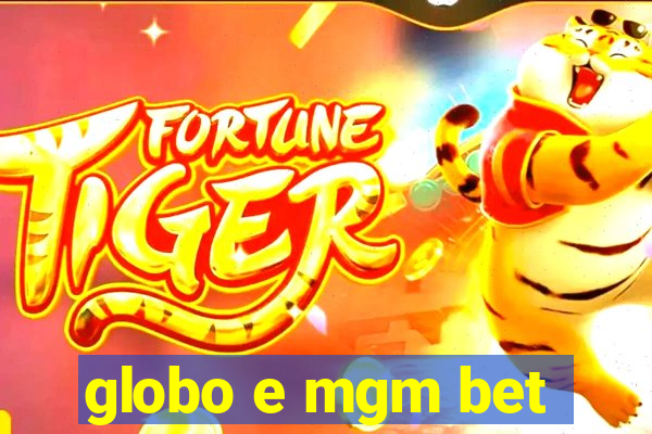 globo e mgm bet