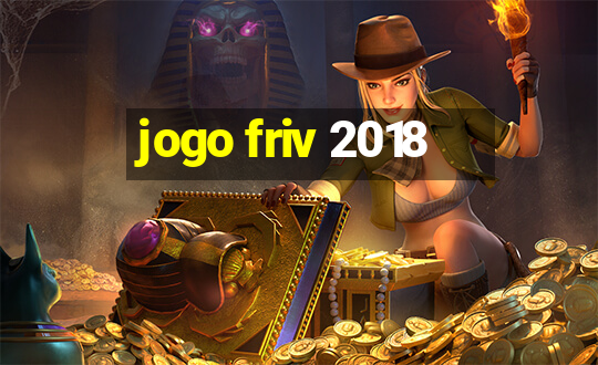 jogo friv 2018