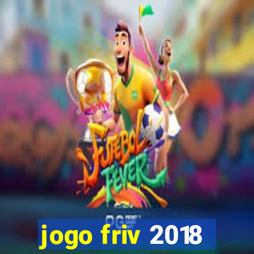 jogo friv 2018