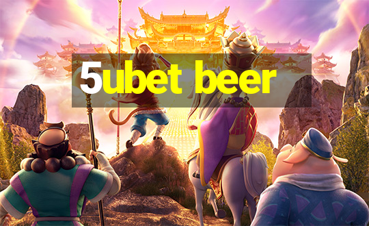 5ubet beer