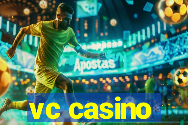 vc casino