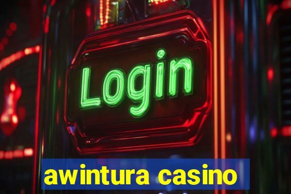 awintura casino