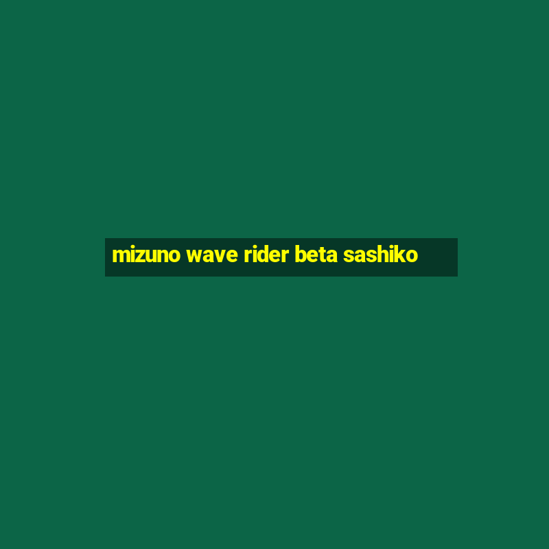 mizuno wave rider beta sashiko