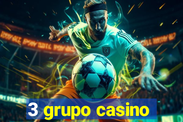 3 grupo casino