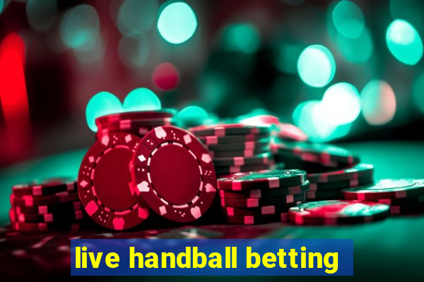 live handball betting