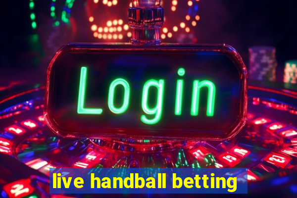 live handball betting