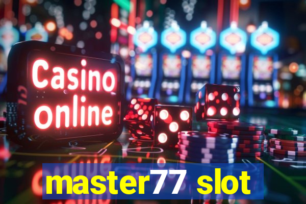 master77 slot