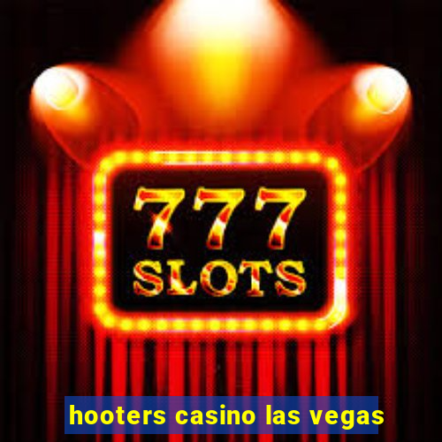 hooters casino las vegas