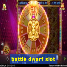 battle dwarf slot