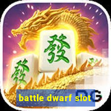 battle dwarf slot