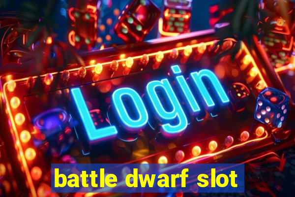 battle dwarf slot