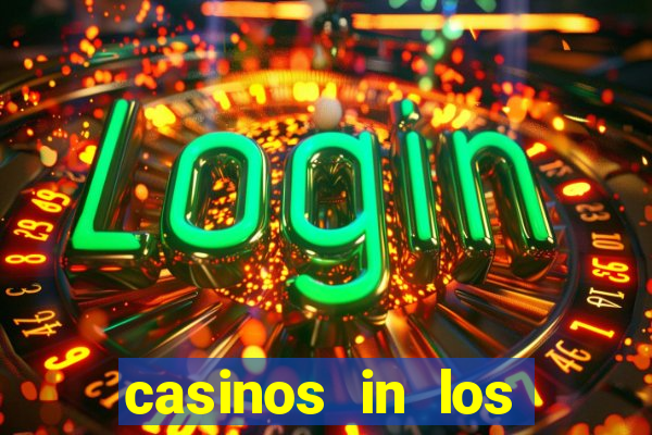 casinos in los angeles california