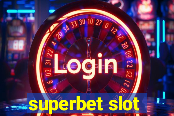 superbet slot