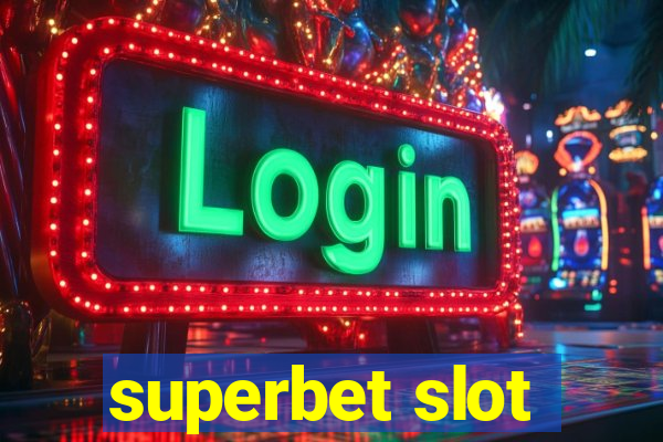 superbet slot