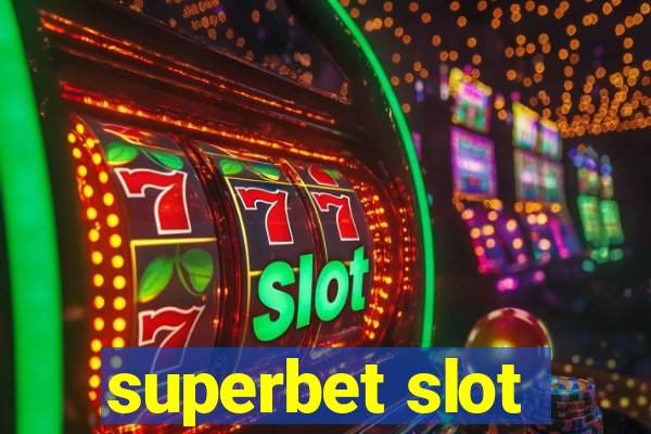 superbet slot